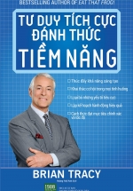 Tư Duy Tích Cực Đánh Thức Tiềm Năng