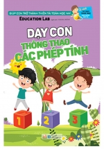 Dạy Con Thông Thạo Các Phép Tính