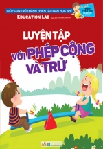Luyện Tập Với Phép Cộng Và Trừ