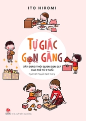 tu giac gon gang xay dung thoi quen don dep cho tre tu 3 tuoi ef1584d4524f495f85351fbb33025618 - Tuyển Chọn Sách Hay