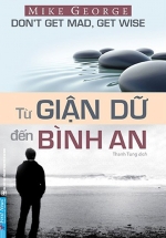 Từ Giận Dữ Đến Bình An