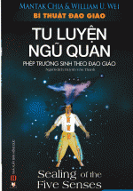 Bí Thuật Đạo Giáo – Tu Luyện Ngũ Quan