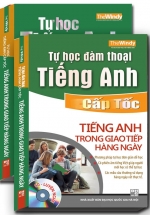 Tự Học Đàm Thoại Tiếng Anh Cấp Tốc – Tiếng Anh Trong Giao Tiếp Hàng Ngày