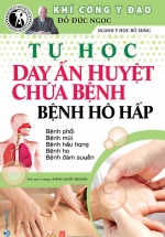 Tự Học Day Ấn Huyệt Chữa Bệnh – Bệnh Hô Hấp