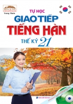 Tự Học Giao Tiếp Tiếng Hàn Thế Kỷ 21 (Kèm CD)
