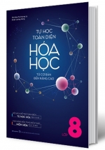 Tự Học Toàn Diện Hóa Học – Từ Cơ Bản Đến Nâng Cao Lớp 8
