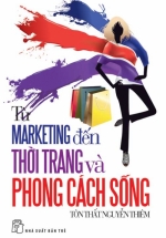 Từ Marketing Đến Thời Trang Và Phong Cách Sống