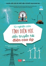 Nguồn Gốc Của Các Phát Hiện Và Phát Minh Khoa Học – Từ Nghiên Cứu Tĩnh Điện Học Đến Truyền Tải Điện Cao Áp