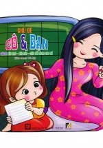 Tủ Sách Bài Thơ – Bài Hát – Câu Đố Dành Cho Bé: Chủ Đề Cô Và Bạn
