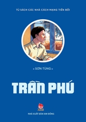 tu sach cac nha cach mang tien boi tran phu bia 1e9a245c7a68477cb4e6303e133efca5 - Tuyển Chọn Sách Hay