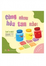 Tủ Sách Ehon – Song Ngữ: Cùng Nhau Hòa Tan Nào!