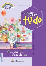 Tủ Sách Nuôi Dưỡng Cảm Xúc – Cho Ước Mơ Đôi Cánh Tự Do