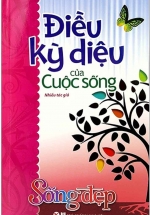 Tủ Sách Sống Đẹp – Điều Kỳ Diệu Của Cuộc Sống