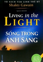 Tủ Sách Tâm Linh Thế Kỷ – Sống Trong Ánh Sáng
