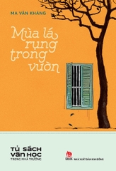 tu-sach-van-hoc-trong-nha-truong-mua-la-rung-trong-vuon-bia-7efe3823e5f14f4aac0e58c7aba4579d tu sach van hoc trong nha truong mua la rung trong vuon bia 7efe3823e5f14f4aac0e58c7aba4579d - Tuyển Chọn Sách Hay
