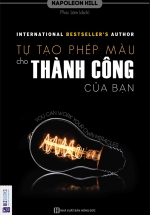 Tự Tạo Phép Màu Cho Thành Công Của Bạn