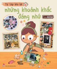 tu tay luu lai nhung khoanh khac dang nho bia e66f38415026496eacd6d9104f633a97 - Tuyển Chọn Sách Hay