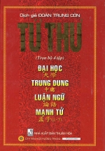 Tứ Thư (Trọn Bộ): Đại Học – Trung Dung – Luận Ngữ – Mạnh Tử