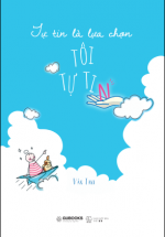 Tự Tin Là Lựa Chọn – Tôi Tự Tin