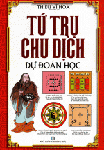 Tứ Trụ Chu Dịch Dự Đoán Học