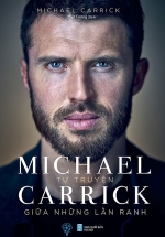 Tự Truyện Michael Carrick – Giữa Những Lằn Ranh