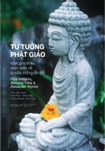 Tư Tưởng Phật Giáo – Một Giới Thiệu Toàn Diện Về Truyền Thống Ấn Độ