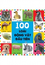 Bộ Sách Từ Vựng Đầu Đời Cho Bé – 100 Loài Động Vật Đầu Tiên