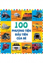 Từ Vựng Đầu Đời Của Bé – 100 Phương Tiện Đầu Tiên Của Bé