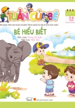 Tuần Của Bé – Bé Hiểu Biết