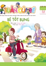 Tuần Của Bé – Bé Tốt Bụng