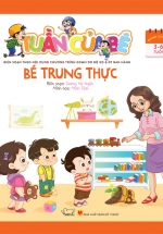 Tuần Của Bé Tháng 7 – Bé Trung Thực