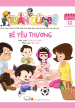 Tuần Của Bé – Bé Yêu Thương (tuần 1)