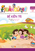Tuần Của Bé – Bé Kiên Trì