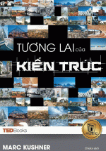 TEDBooks – Tương Lai Của Kiến Trúc