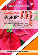 Tuyển Chọn 153 Bài Văn Hay 6 (Tạ Đức Hiền – Nguyễn Ngọc Hà)