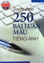 Tuyển Chọn 250 Bài Luận Mẫu Tiếng Anh