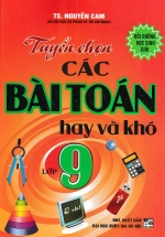 Tuyển Chọn Các Bài Toán Hay Và Khó Lớp 9