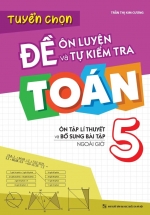 Tuyển Chọn Đề Ôn Luyện Và Tự Kiểm Tra Toán Lớp 5