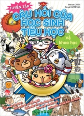 tuyen tap cau hoi cua hoc sinh tieu hoc ve khoa hoc tb 2025 - Tuyển Chọn Sách Hay