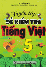 Tuyển Tập Đề Kiểm Tra Tiếng Việt Lớp 5