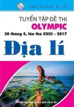 Tuyển Tập Đề Thi Olympic 30 Tháng 4 Lần Thứ XXIII – 2017  Môn Địa Lí