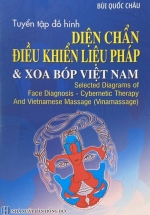 Tuyển Tập Đồ Hình Diện Chẩn Điều Khiển Liệu Pháp Và Xoa Bóp Việt Nam