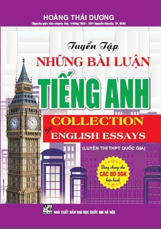 Tuyển Tập Những Bài Luận Tiếng Anh – Collection Of English Essays (Luyện Thi THPT Quốc Gia)