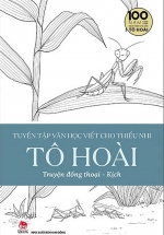 Tuyển Tập Văn Học Viết Cho Thiếu Nhi – Tô Hoài – 1: Truyện Đồng Thoại – Kịch