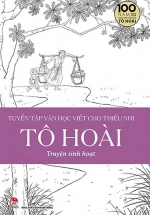 Tuyển Tập Văn Học Viết Cho Thiếu Nhi – Tô Hoài – 2: Truyện Sinh Hoạt