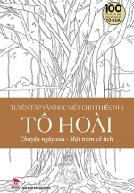 Tuyển Tập Văn Học Viết Cho Thiếu Nhi – Tô Hoài – 4 – Chuyện Ngày Xưa Một Trăm Cổ Tích