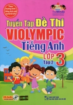 The Windy – Tuyển Tập Đề Thi Violympic Tiếng Anh Lớp 3 Tập 2 (Kèm CD)