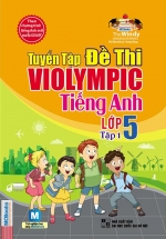 The Windy – Tuyển Tập Đề Thi Violympic Tiếng Anh Lớp 5 Tập 1 (Kèm CD)