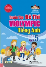 The Windy – Tuyển Tập Đề Thi Violympic Tiếng Anh Lớp 5 Tập 2 (Kèm CD)