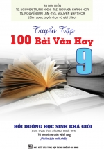Tuyển Tập 100 Bài Văn Hay 9 ( Bồi Dưỡng Học Sinh Khá Giỏi)